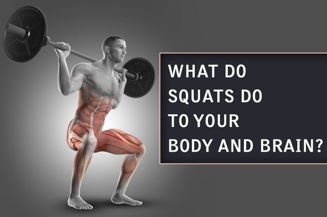 What do Squats do to your Body and Brain?