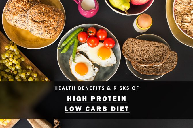 High Protein Low Carb Diet – Benefits & Risks