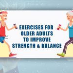 Exercises for Older Adults to Improve Strength and Balance