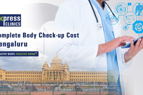 Complete Body Check Up Cost Bengaluru