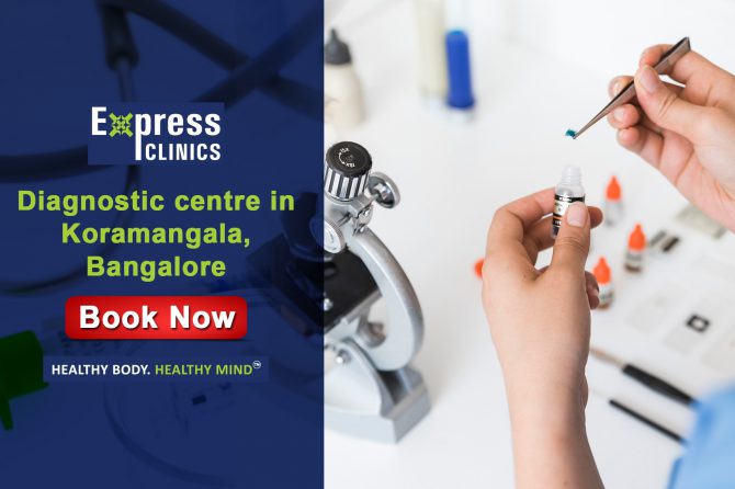 Diagnostic Centre Koramangala, Bangalore | Express Clinics