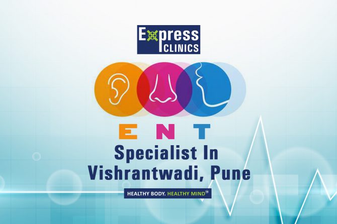 Ent Specialist In Vishrantwadi Pune