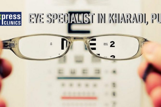 Eye Specialist in Kharadi, Pune | Express Clinics