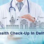 Health Check Up Delhi India @ Low Cost