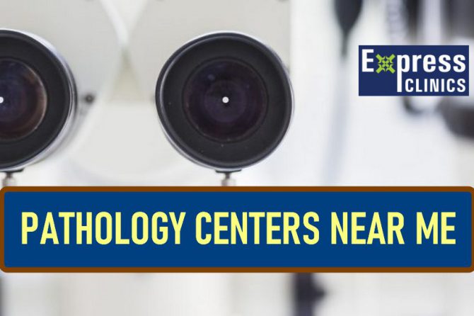Pathology centers near me – Diagnostic & Pathology Lab @Express Clinics