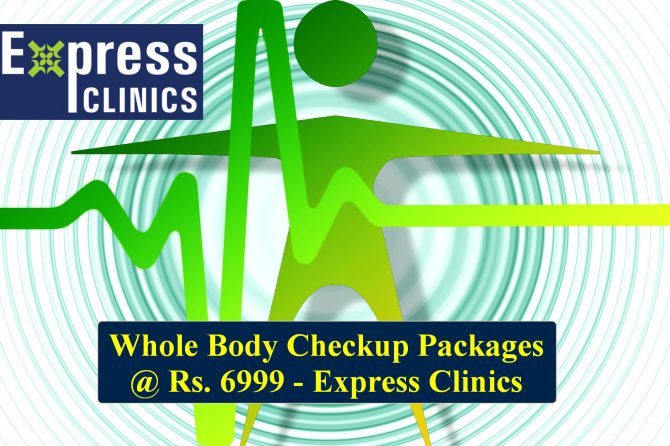 Whole body checkup packages @ Rs. 6999 – Express Clinics