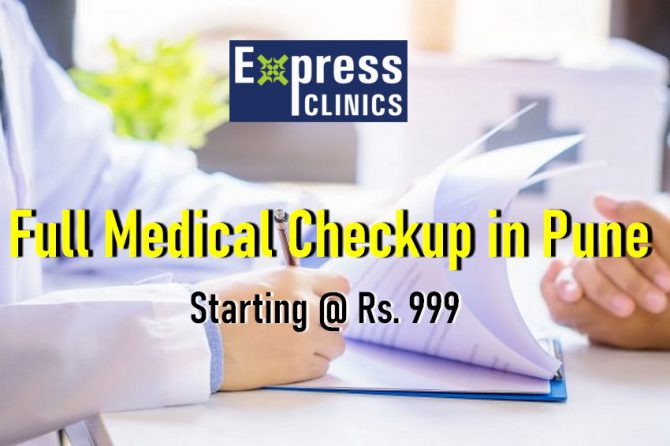 Full Medical Check Up in Pune Starting @ 999 – Express Clinics