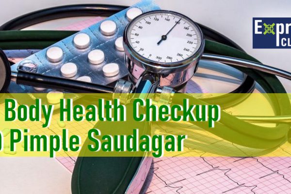 Full Body Check Up Pimple Saudagar | 96 Parameters | Express Clinics