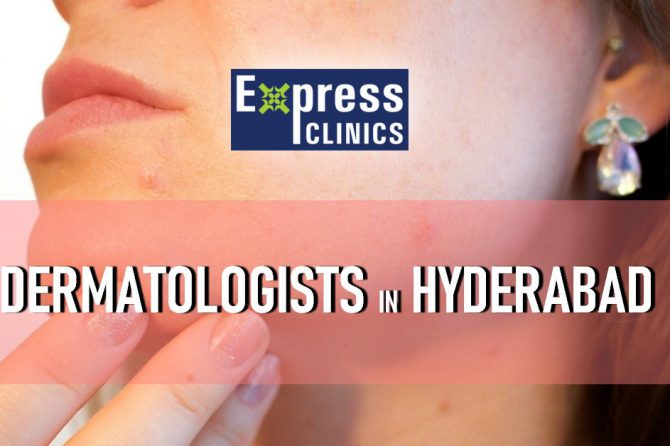 Dermatologist Hyderabad | Skincare Specialists | Express Clinics