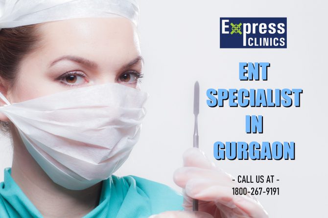 ENT Specialist in Gurgaon | Book Appointment @ Express Clinics