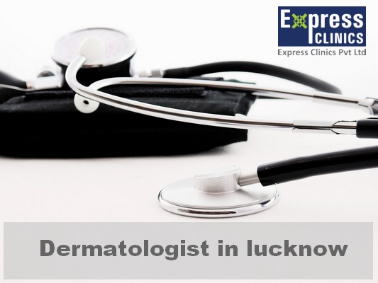 Dermatologist in Lucknow | Skin Care Treatment in Lucknow