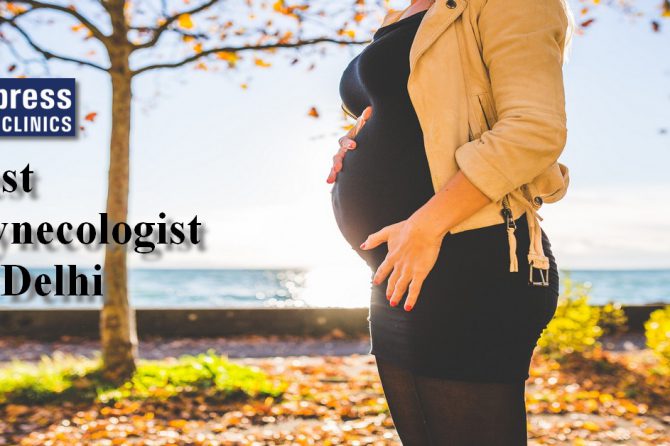 Best Gynaecologist in Delhi – Obstetrician @ Express Clinics