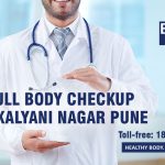 Full Body Checkup in Kalyani Nagar Pune